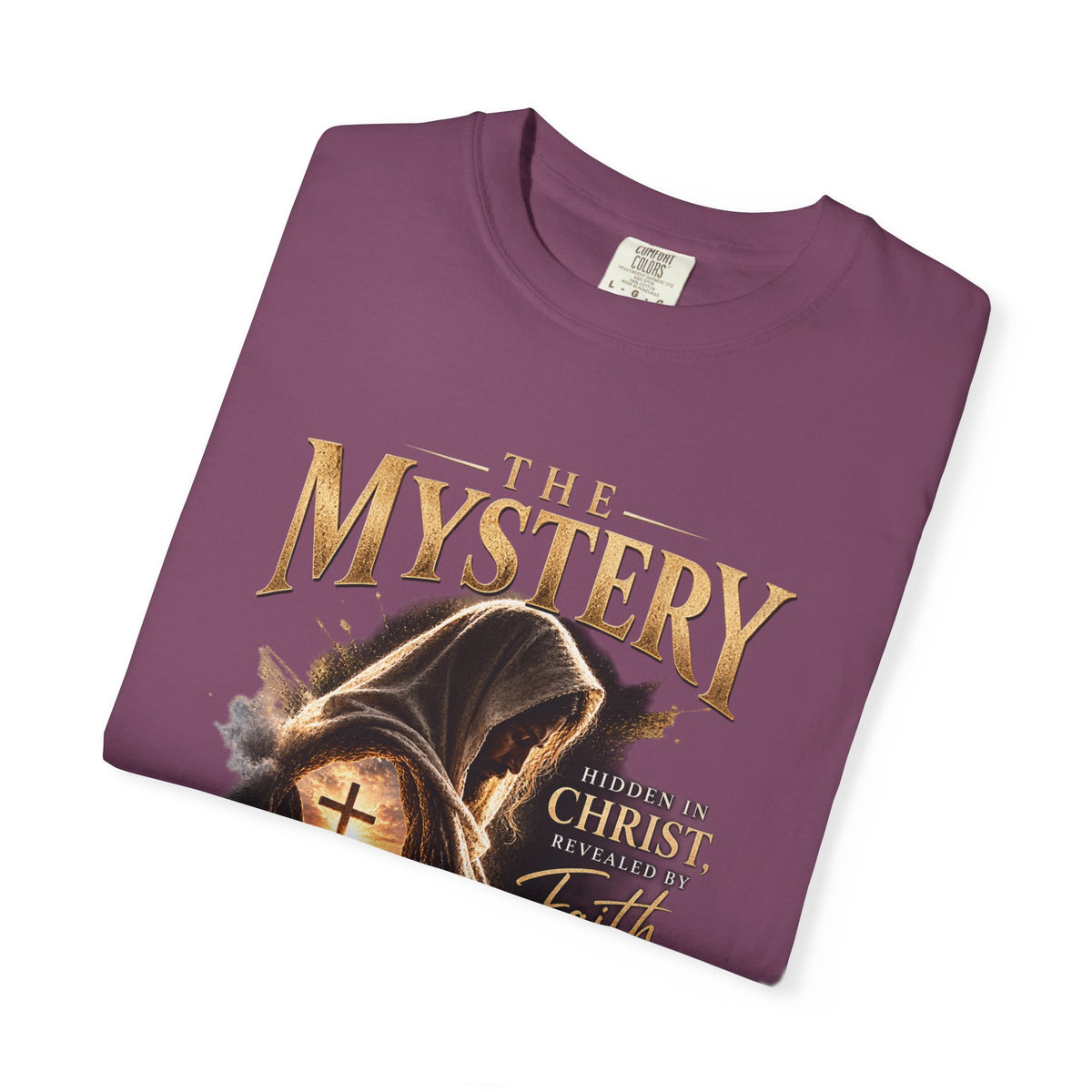 The Mystery - Hidden in Christ Revealed by Faith | Colossians 2:2-3 Christian T- Shirt | Pray & Bloom
