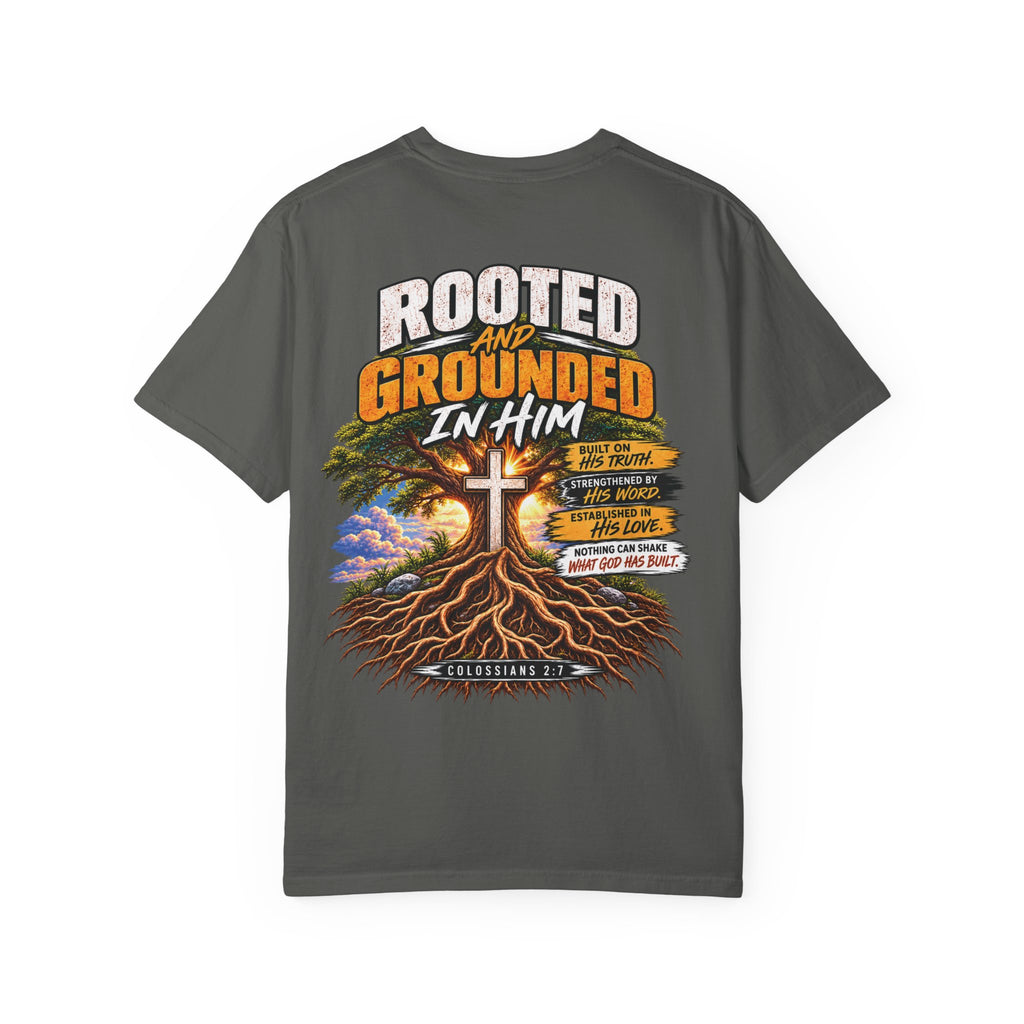Grounded and Rooted in Him Christian T- Shirt | Pray & Bloom
