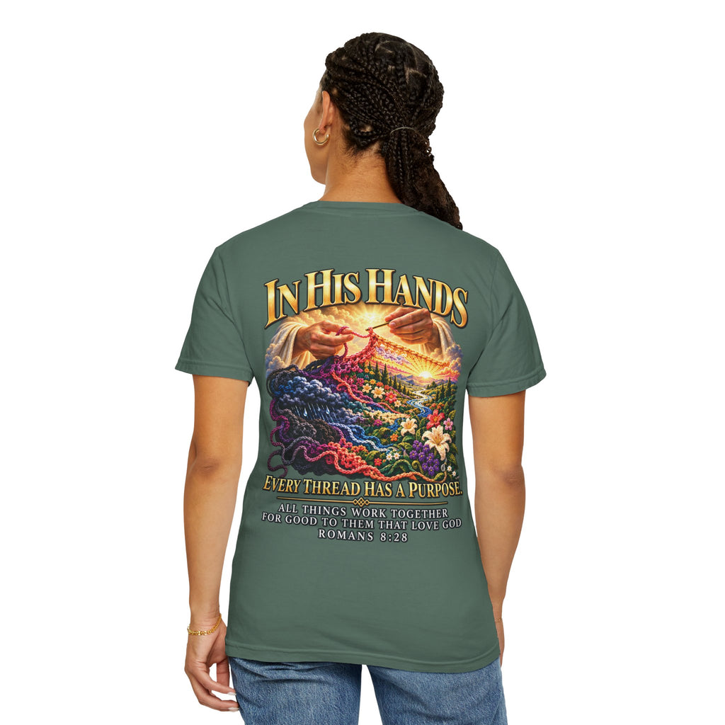 In His Hands Christian T-Shirt | Romans 8:28 Faith Tee | Every Thread Has a Purpose | Pray & Bloom