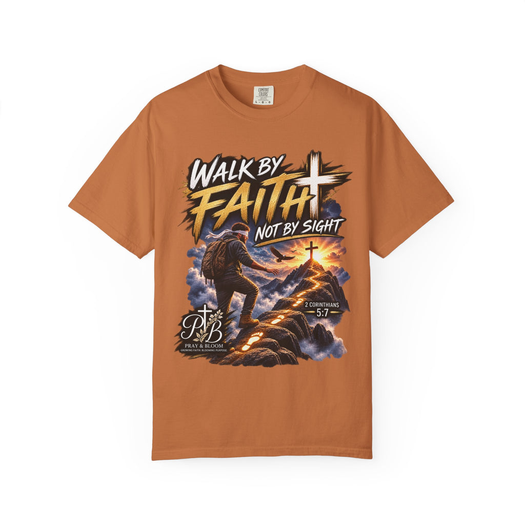 Walk by Faith Not by Sight Christian T-Shirt | 2 Corinthians 5:7 | Pray & Bloom