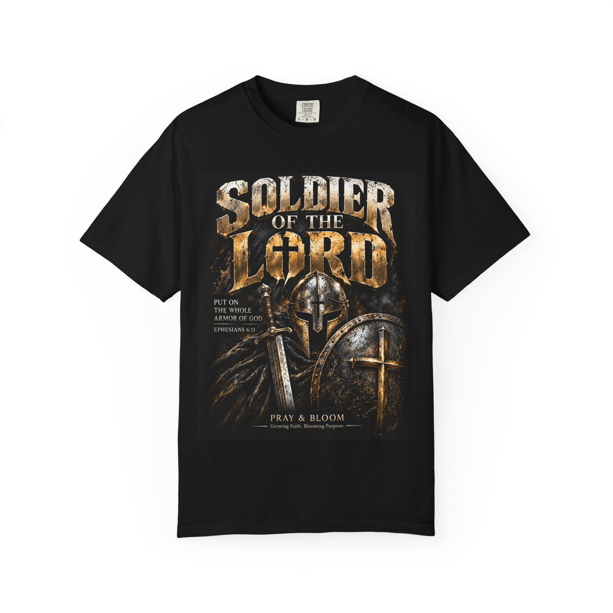 Soldier of the Lord Christian T-Shirt | Ephesians 6:10–11 | Armor of God | Pray & Bloom
