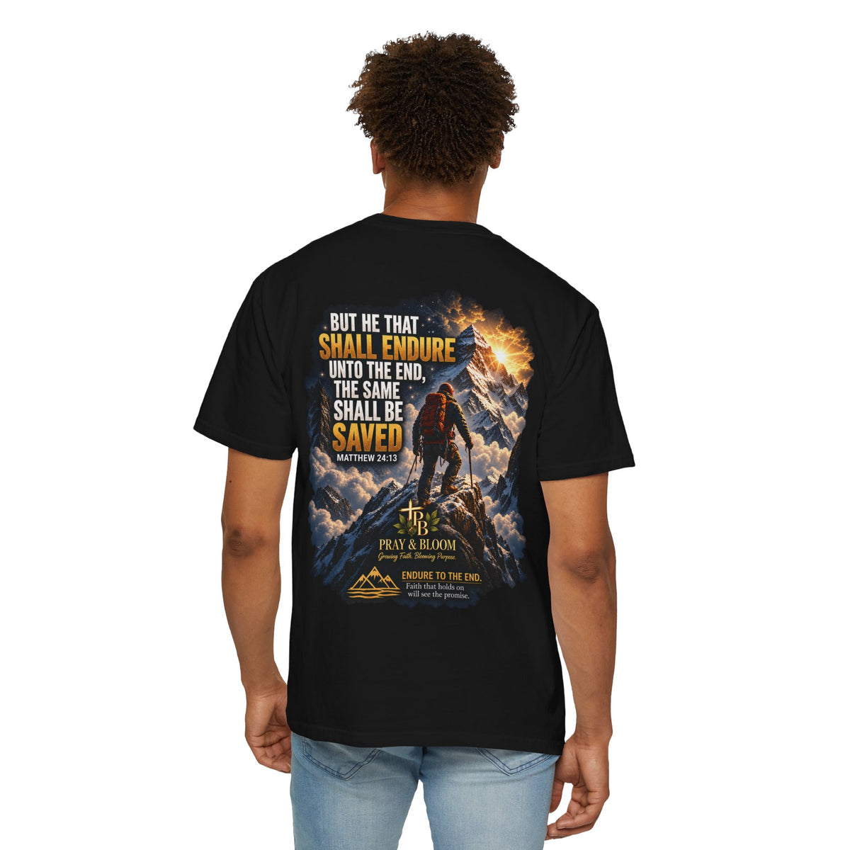 Endure to the End Christian T-Shirt | Matthew 24:13 Mountain Faith Tee | Pray & Bloom