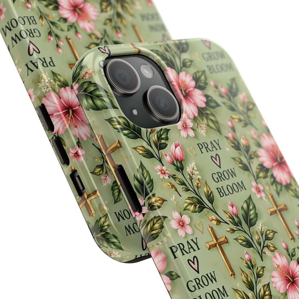 Pray Grow Bloom Christian Phone Case | Floral Faith Case | Pray & Bloom