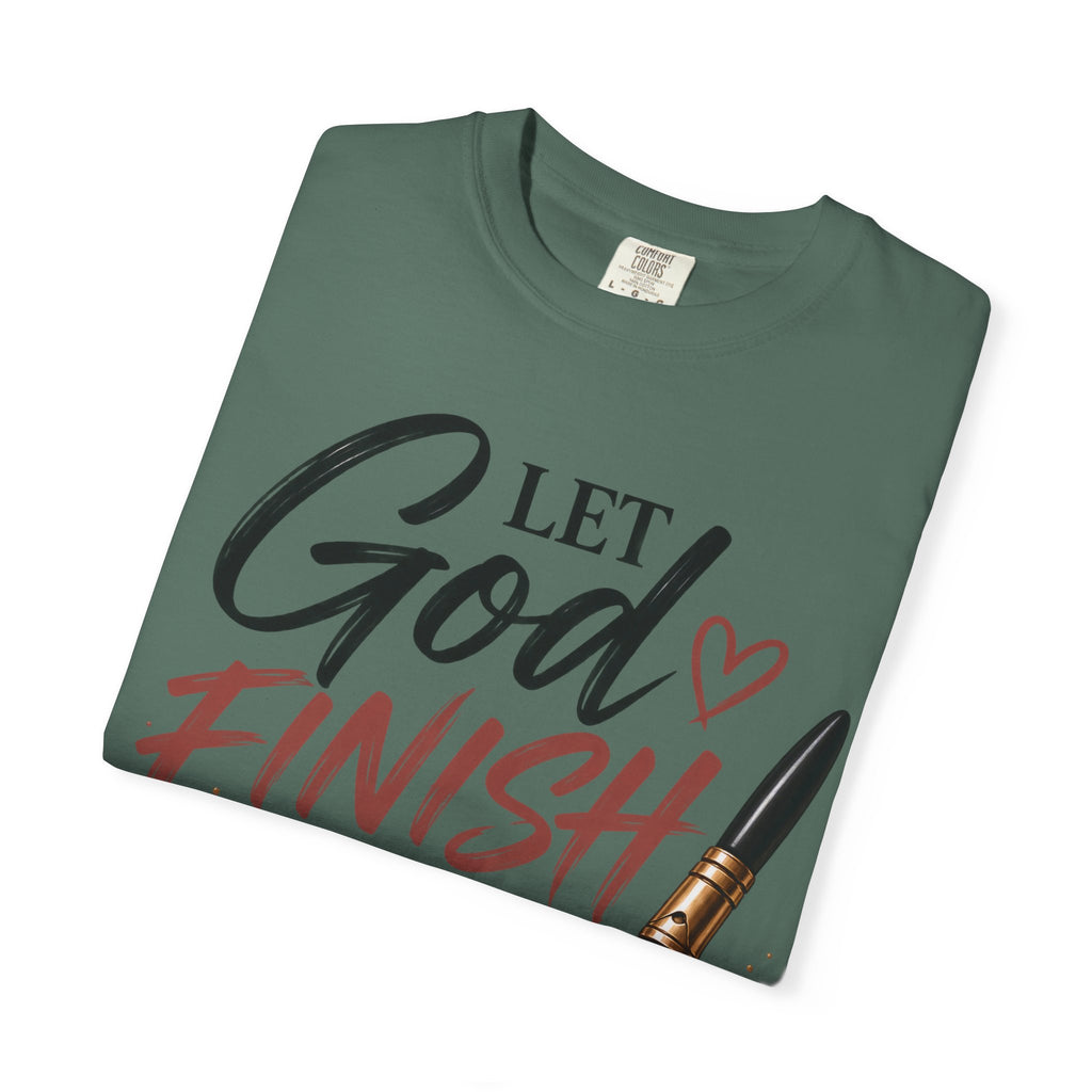 Let God Finish Writing Your Story Christian T-Shirt | Pray & Bloom