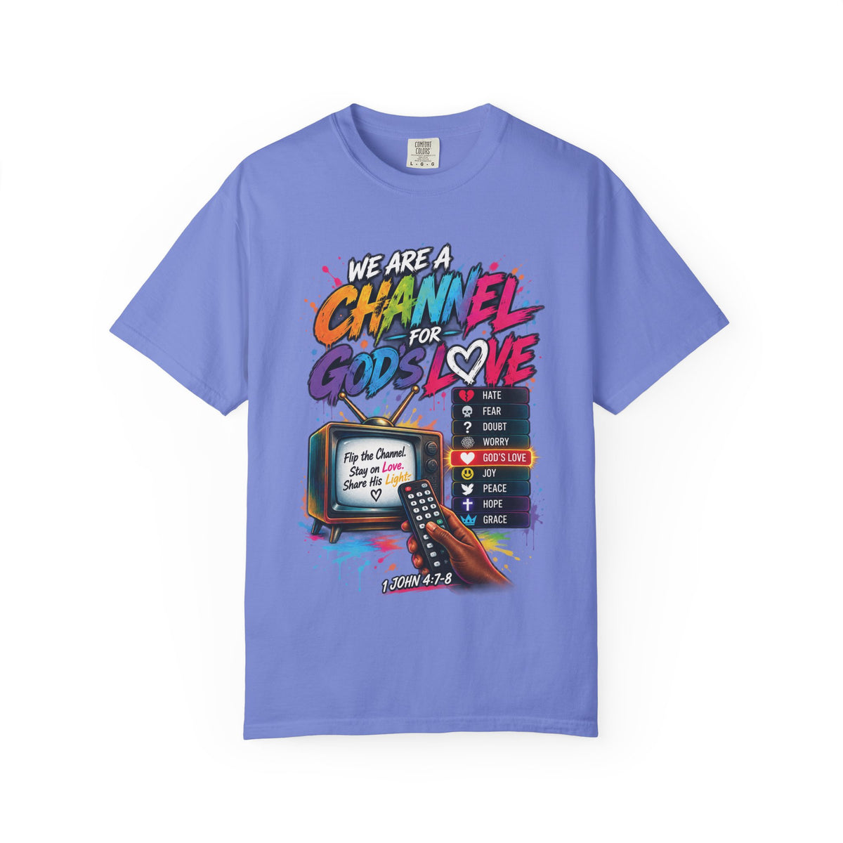 Channel for God's Love Christian T-Shirt | 1 John 4:7-8 | Pray & Bloom