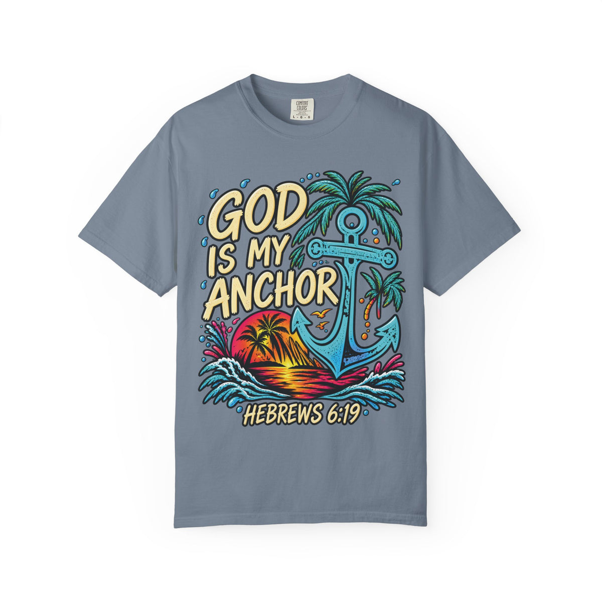 God Is My Anchor Christian T-Shirt | Hebrews 6:19 | Pray & Bloom