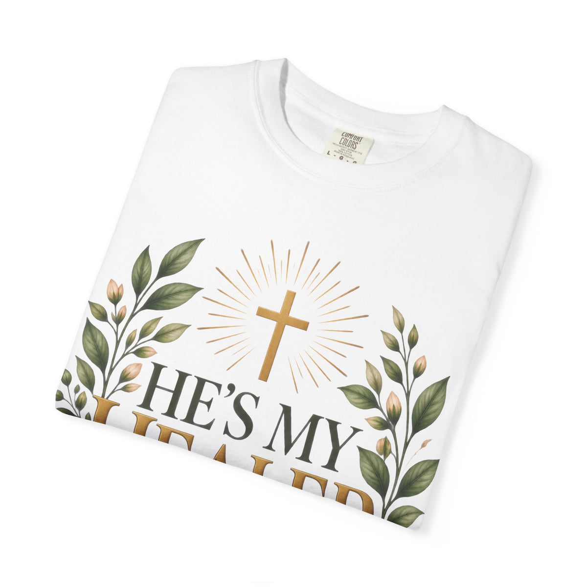 He’s My Healer Christian T-Shirt | Isaiah 53:5 | Pray & Bloom