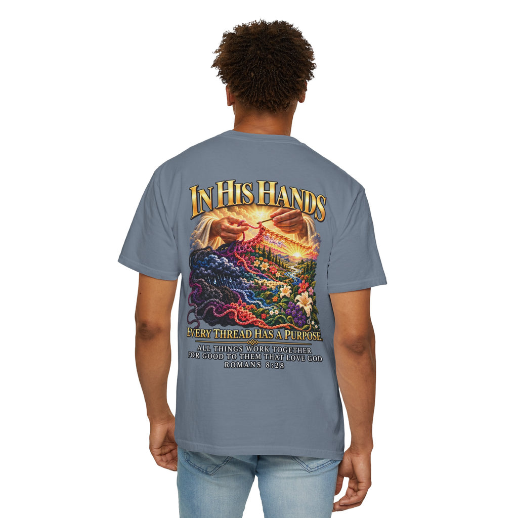 In His Hands Christian T-Shirt | Romans 8:28 Faith Tee | Every Thread Has a Purpose | Pray & Bloom