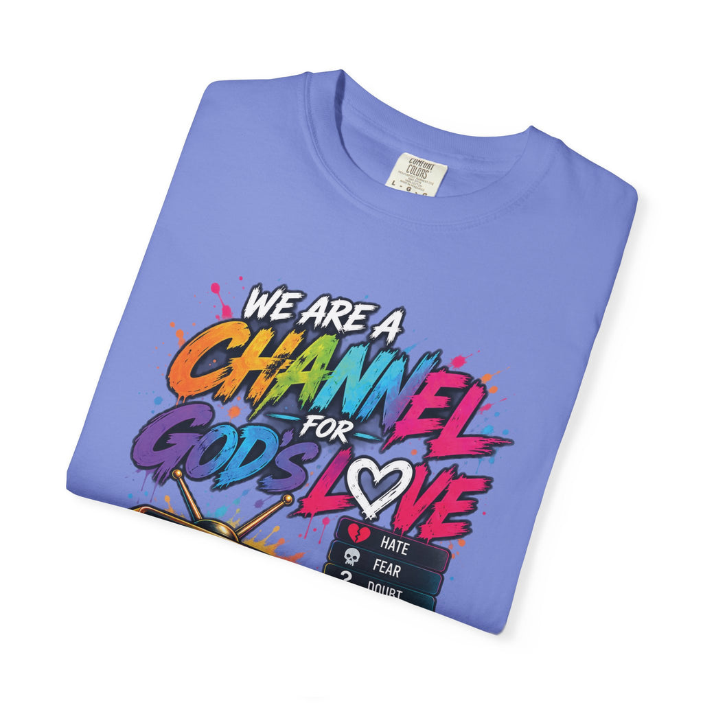 Channel for God's Love Christian T-Shirt | 1 John 4:7-8 | Pray & Bloom