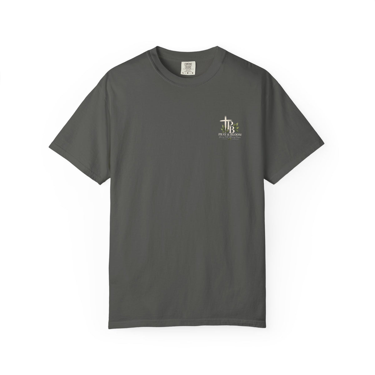 Pray & Bloom Christian T-Shirt| Growing Faith Blooming Purpose| Unisex-Based Tee