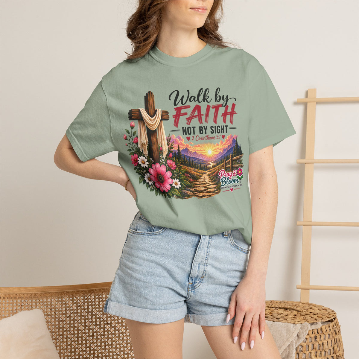 Walk by Faith, Not by Sight Christian T-Shirt | 2 Corinthians 5:7 | Pray & Bloom