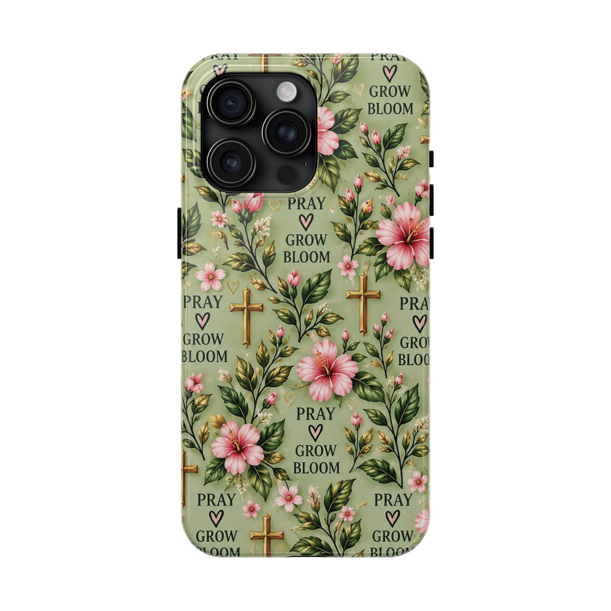Pray Grow Bloom Christian Phone Case | Floral Faith Case | Pray & Bloom
