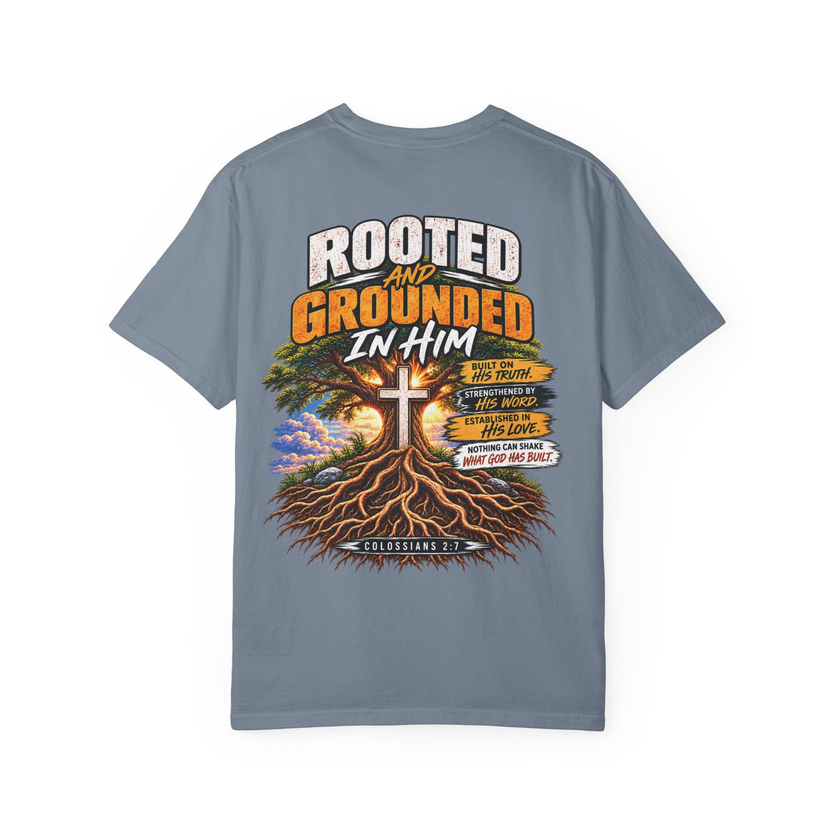 Grounded and Rooted in Him Christian T- Shirt | Pray & Bloom