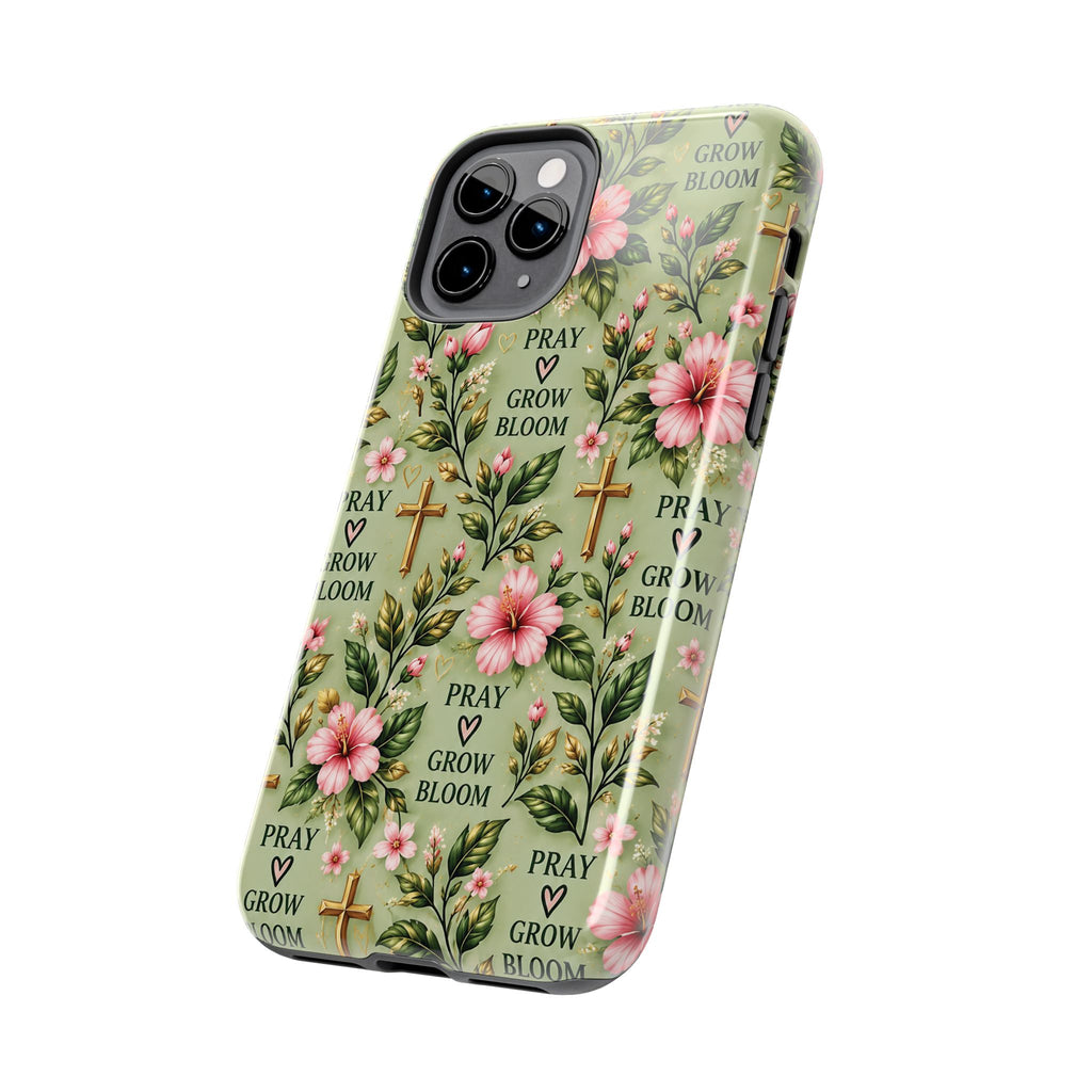 Pray Grow Bloom Christian Phone Case | Floral Faith Case | Pray & Bloom