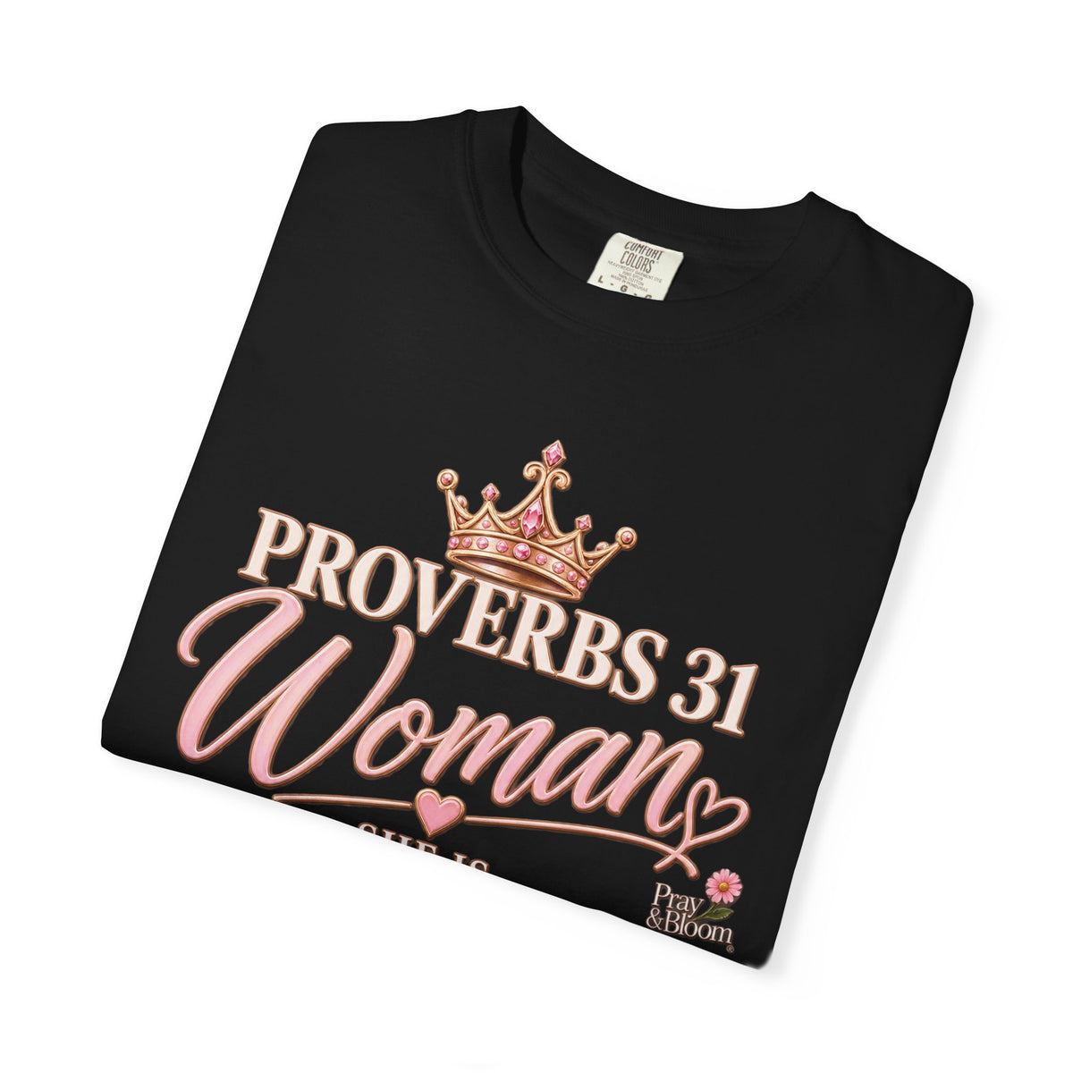 Proverbs 31 Christian T | Strong, Worthy & Fearlessly Faithful | Pray & Bloom