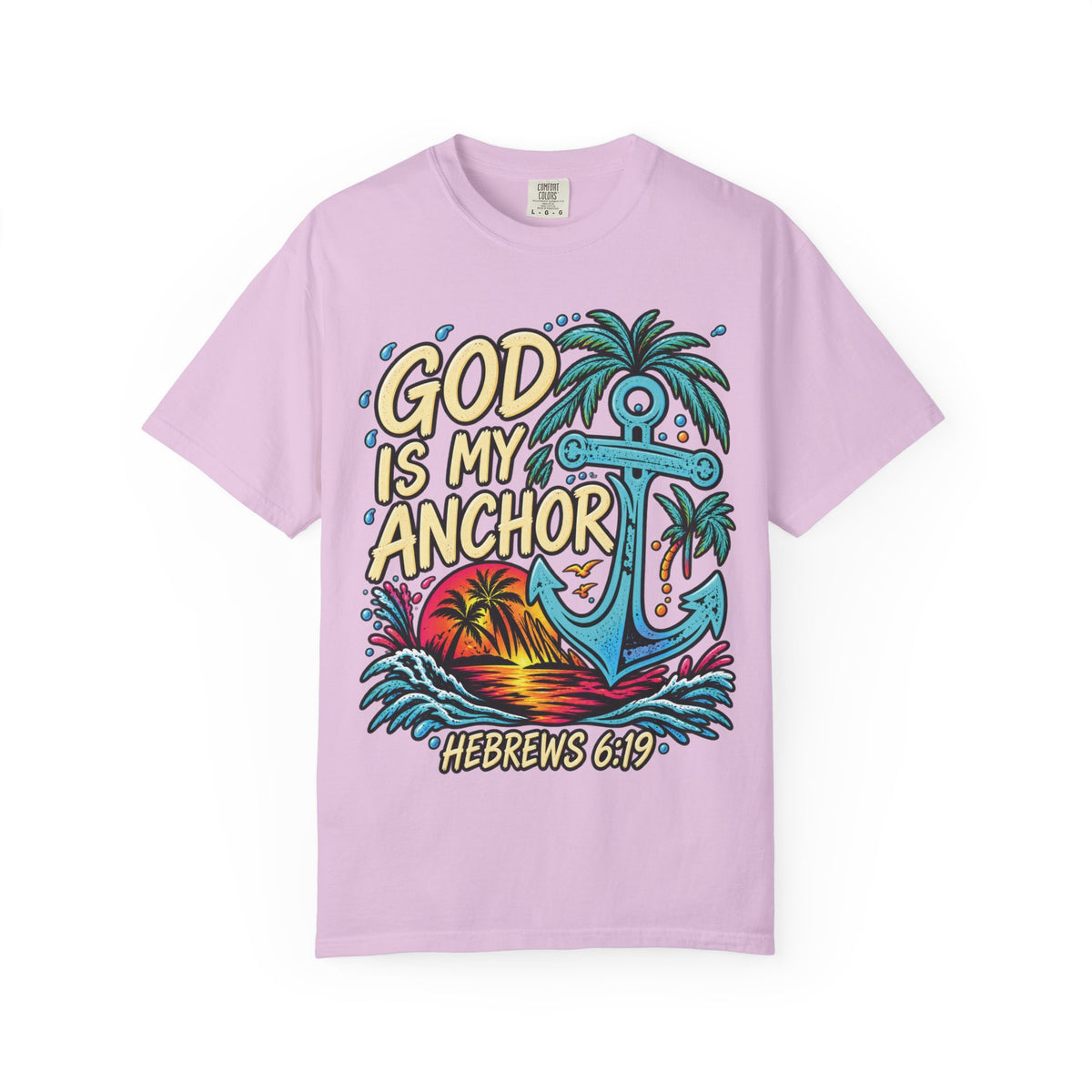 God Is My Anchor Christian T-Shirt | Hebrews 6:19 | Pray & Bloom