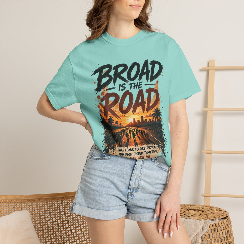 Broad Road, Narrow Way Christian T-Shirt | Matthew 7:13-14 Faith Tee
