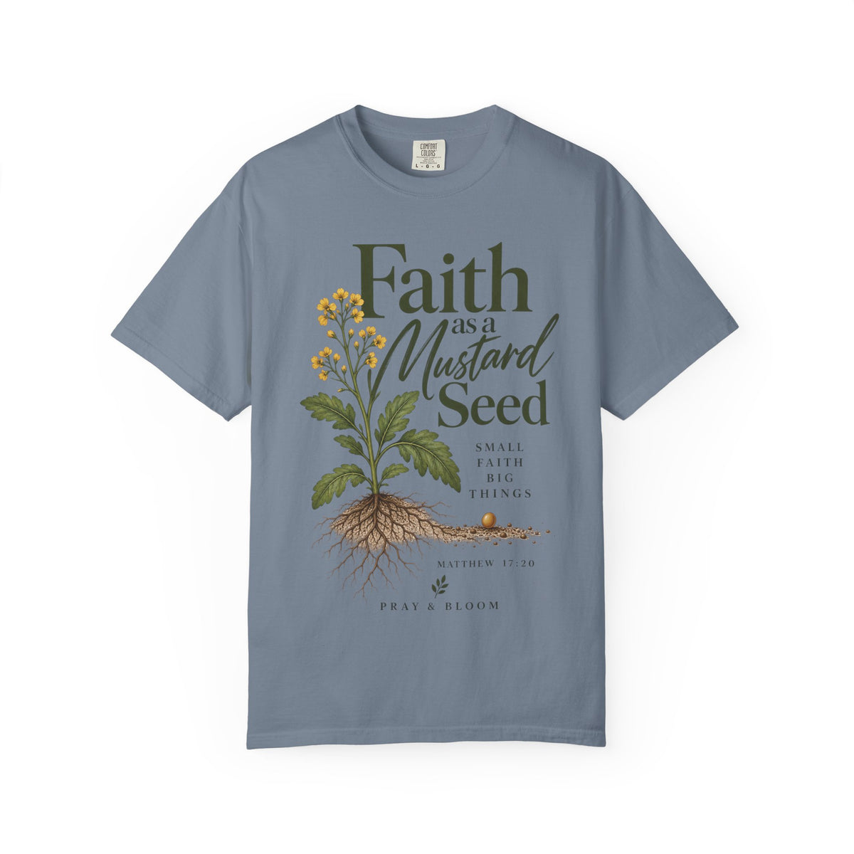 Faith as a Mustard Seed Christian T-Shirt | Matthew 17:20 | Pray & Bloom