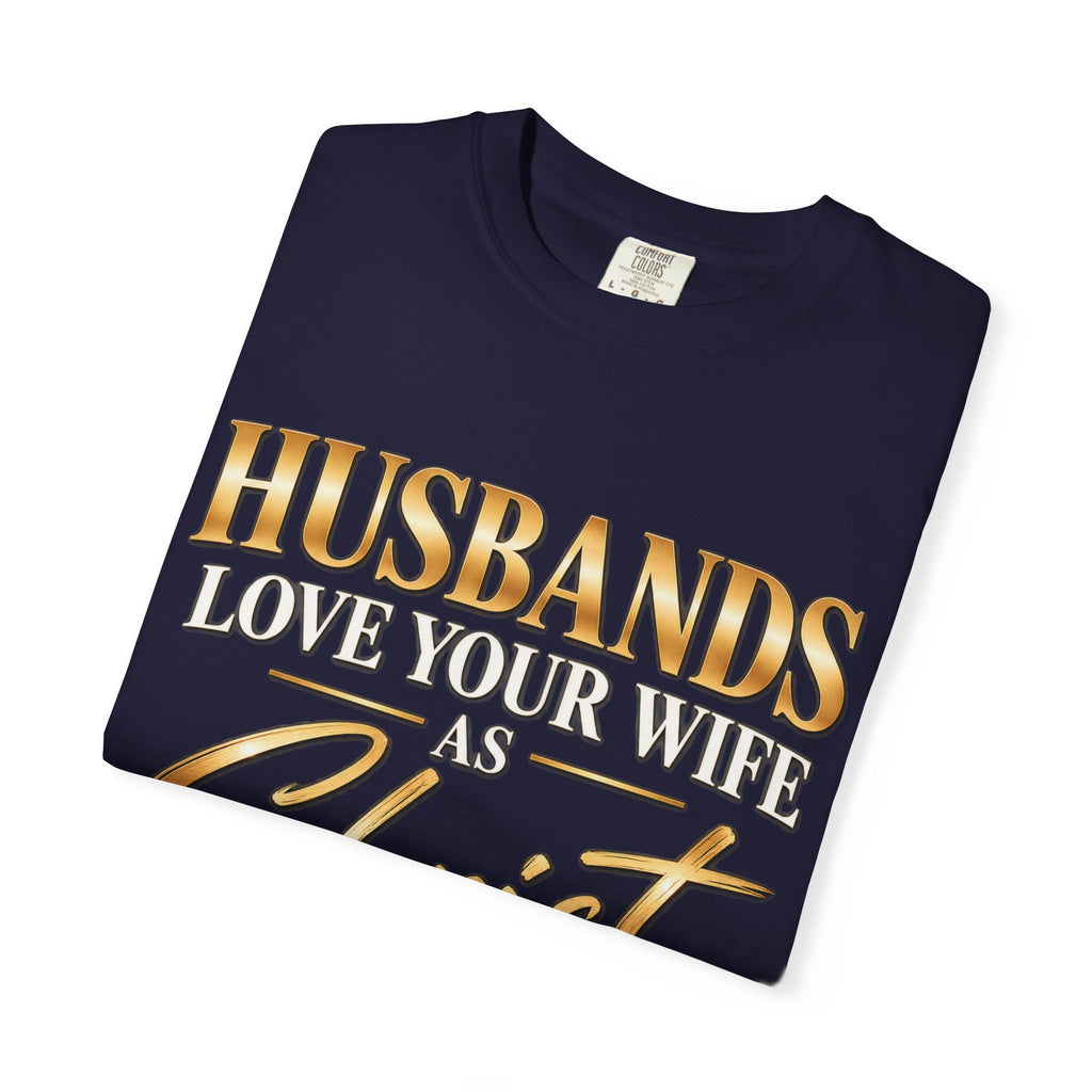 Husbands Love Your Wife as Christ Loved the Church Christian T-Shirt | Ephesians 5:25 | Pray & Bloom