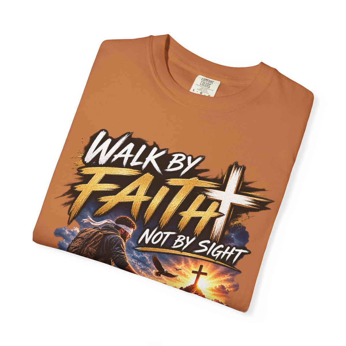 Walk by Faith Not by Sight Christian T-Shirt | 2 Corinthians 5:7 | Pray & Bloom