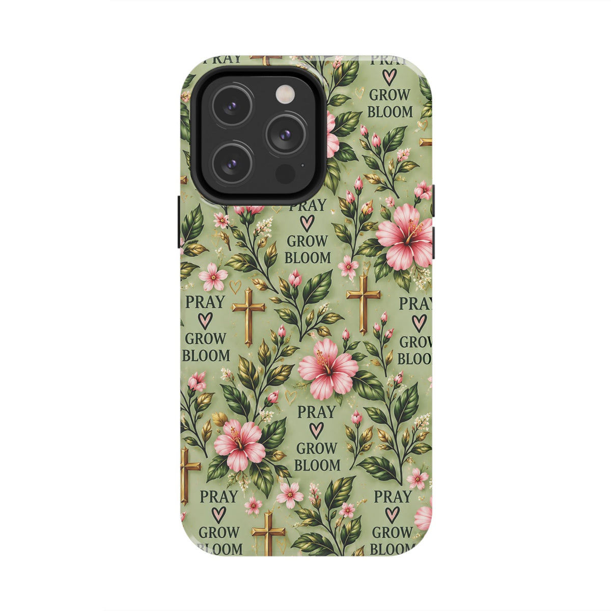 Pray Grow Bloom Christian Phone Case | Floral Faith Case | Pray & Bloom