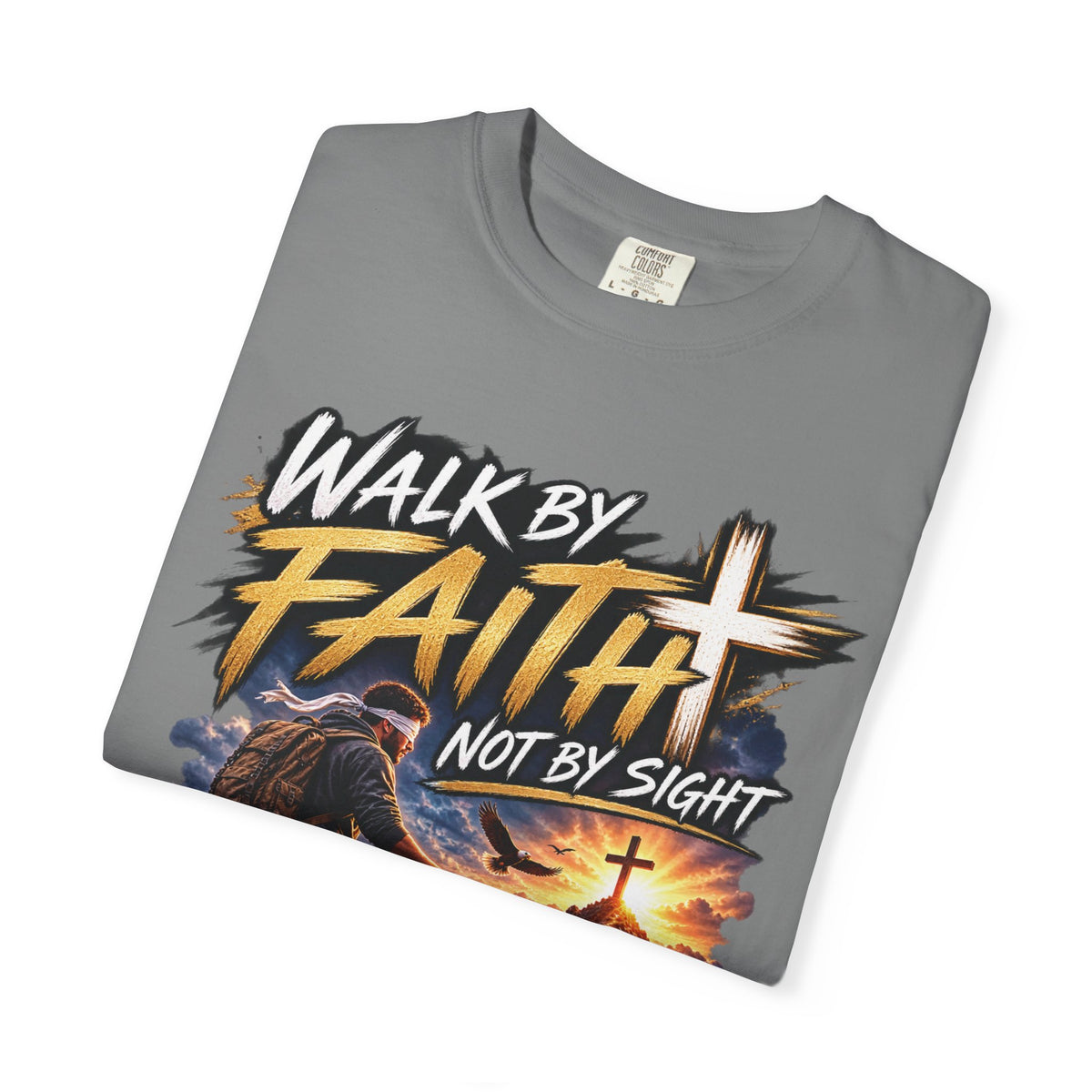 Walk by Faith Not by Sight Christian T-Shirt | 2 Corinthians 5:7 | Pray & Bloom