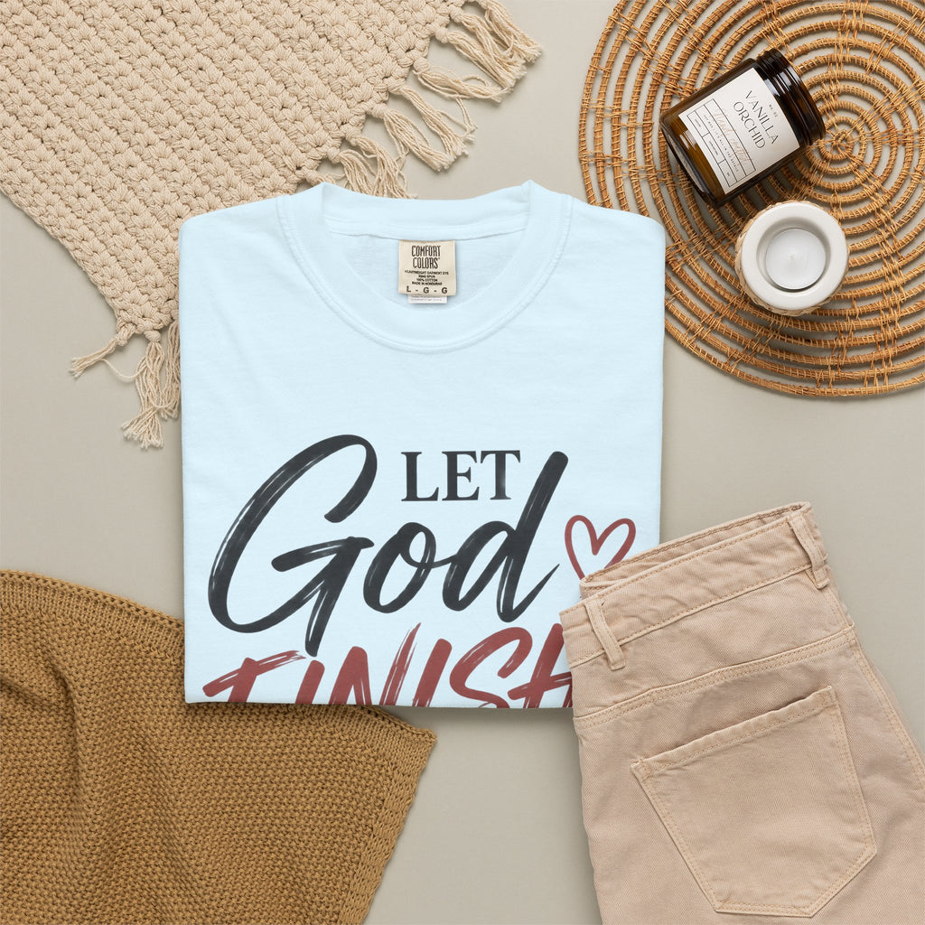 Let God Finish Writing Your Story Christian T-Shirt | Pray & Bloom