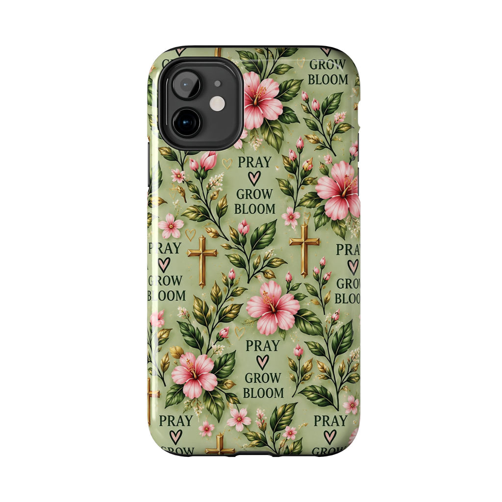 Pray Grow Bloom Christian Phone Case | Floral Faith Case | Pray & Bloom
