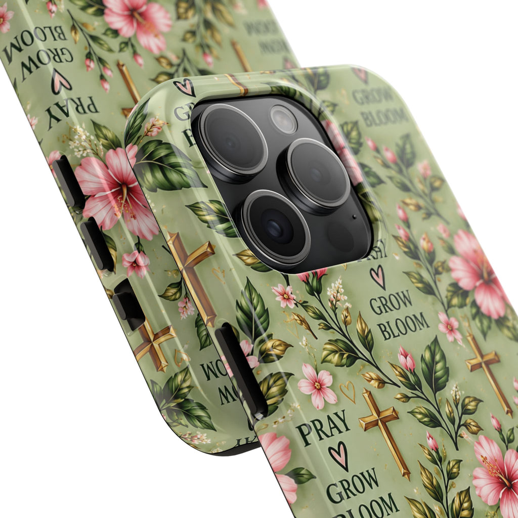Pray Grow Bloom Christian Phone Case | Floral Faith Case | Pray & Bloom