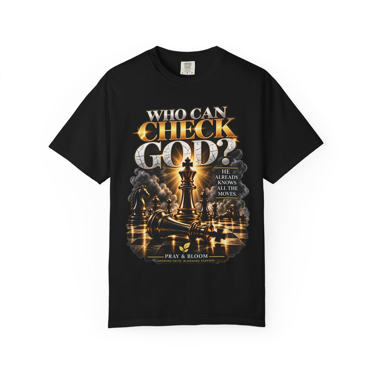 Who Can Check God? Christian Chess T-Shirt | Pray & Bloom