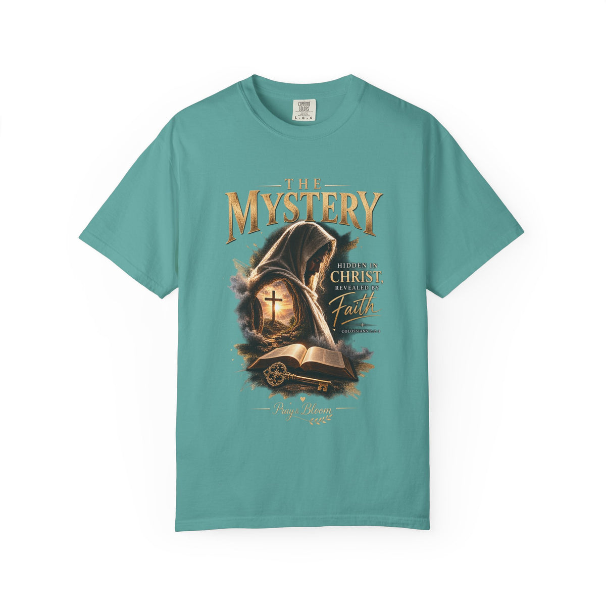 The Mystery - Hidden in Christ Revealed by Faith | Colossians 2:2-3 Christian T- Shirt | Pray & Bloom
