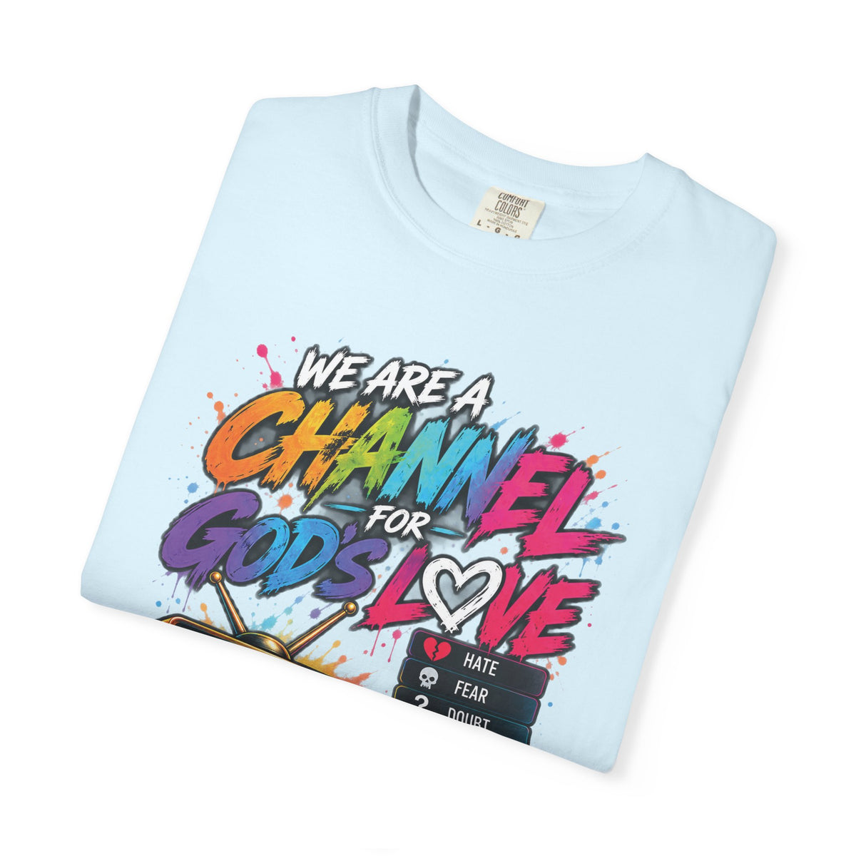 Channel for God's Love Christian T-Shirt | 1 John 4:7-8 | Pray & Bloom