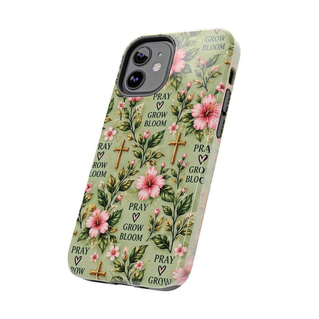 Pray Grow Bloom Christian Phone Case | Floral Faith Case | Pray & Bloom