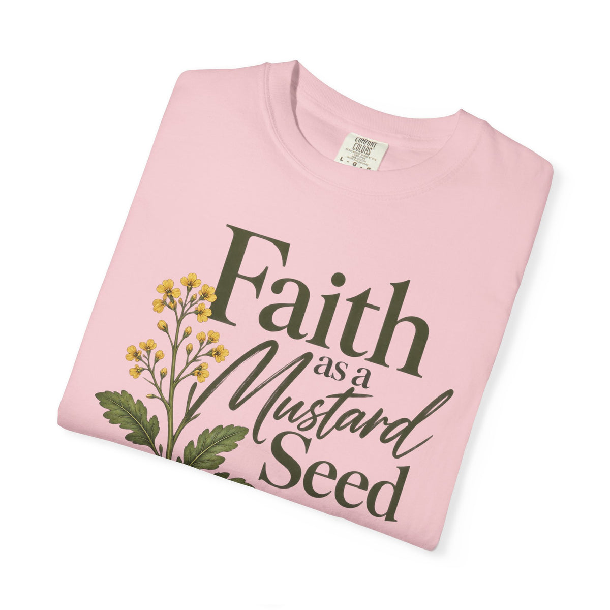 Faith as a Mustard Seed Christian T-Shirt | Matthew 17:20 | Pray & Bloom