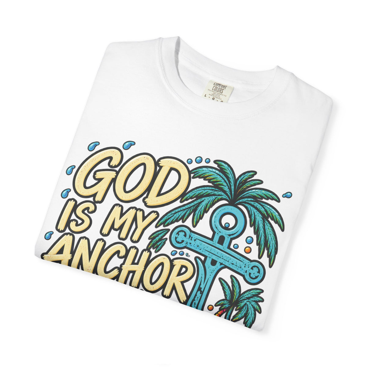 God Is My Anchor Christian T-Shirt | Hebrews 6:19 | Pray & Bloom