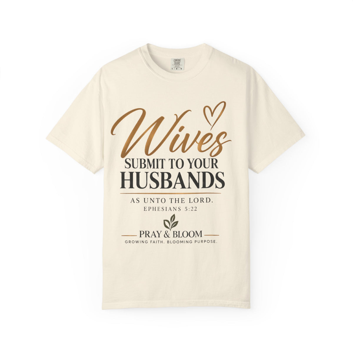 Wives Submit to Your Husbands Christian Marriage T-Shirt | Ephesians 5:22 | Pray & Bloom