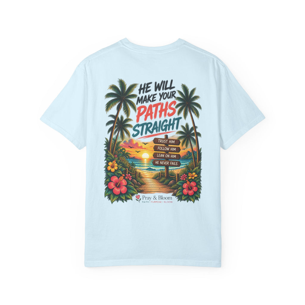 He Will Make Your Paths Straight Christian T-Shirt | Proverbs 3:5–6 | Pray & Bloom