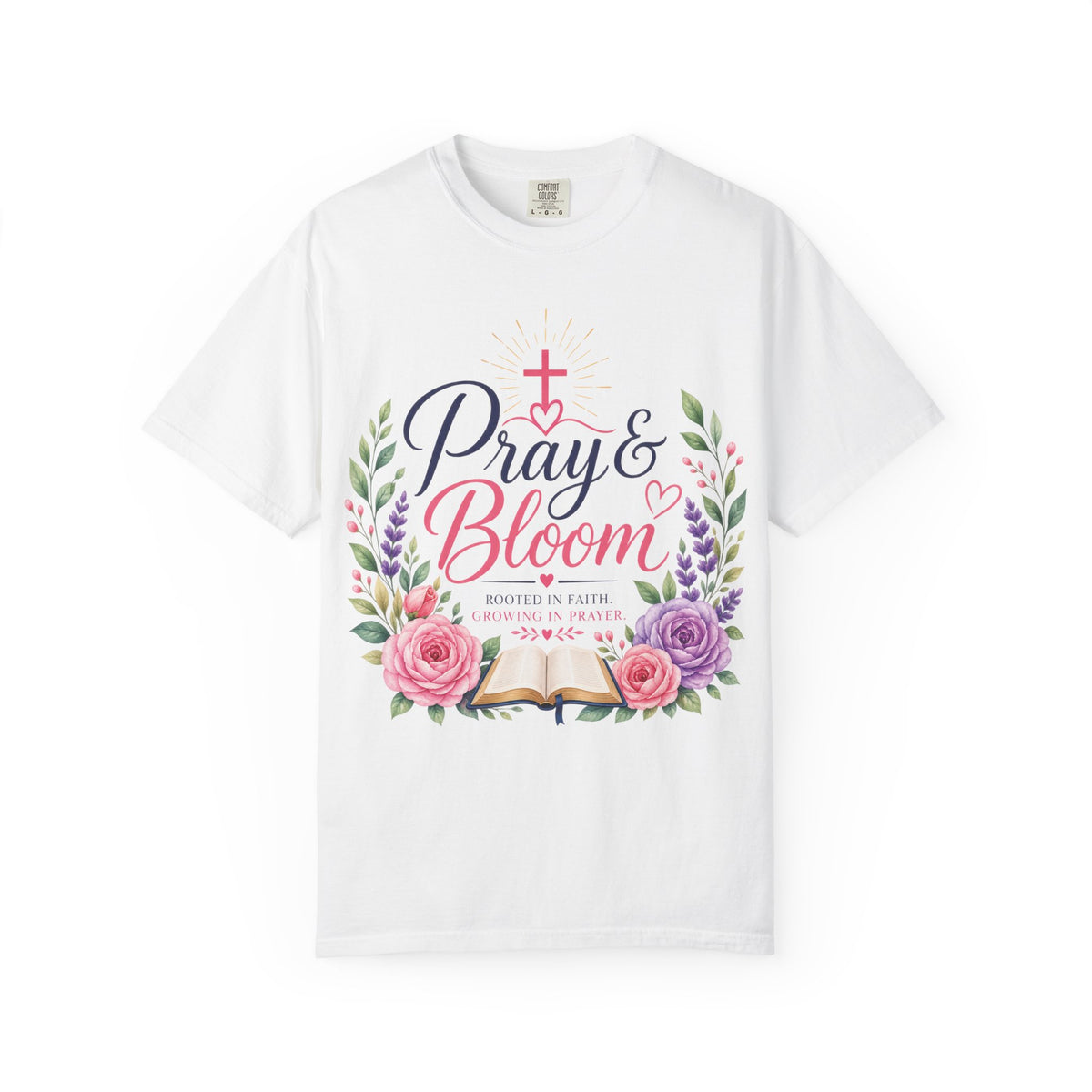 Pray & Bloom Christian Faith T-Shirt-Floral Inspirational Graphic Tee