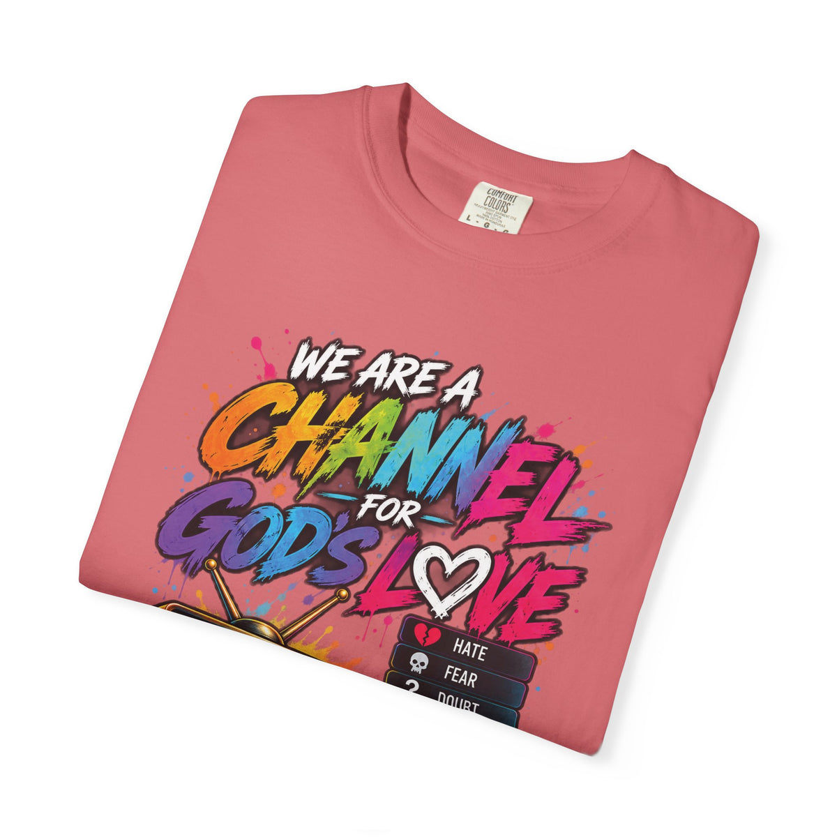 Channel for God's Love Christian T-Shirt | 1 John 4:7-8 | Pray & Bloom