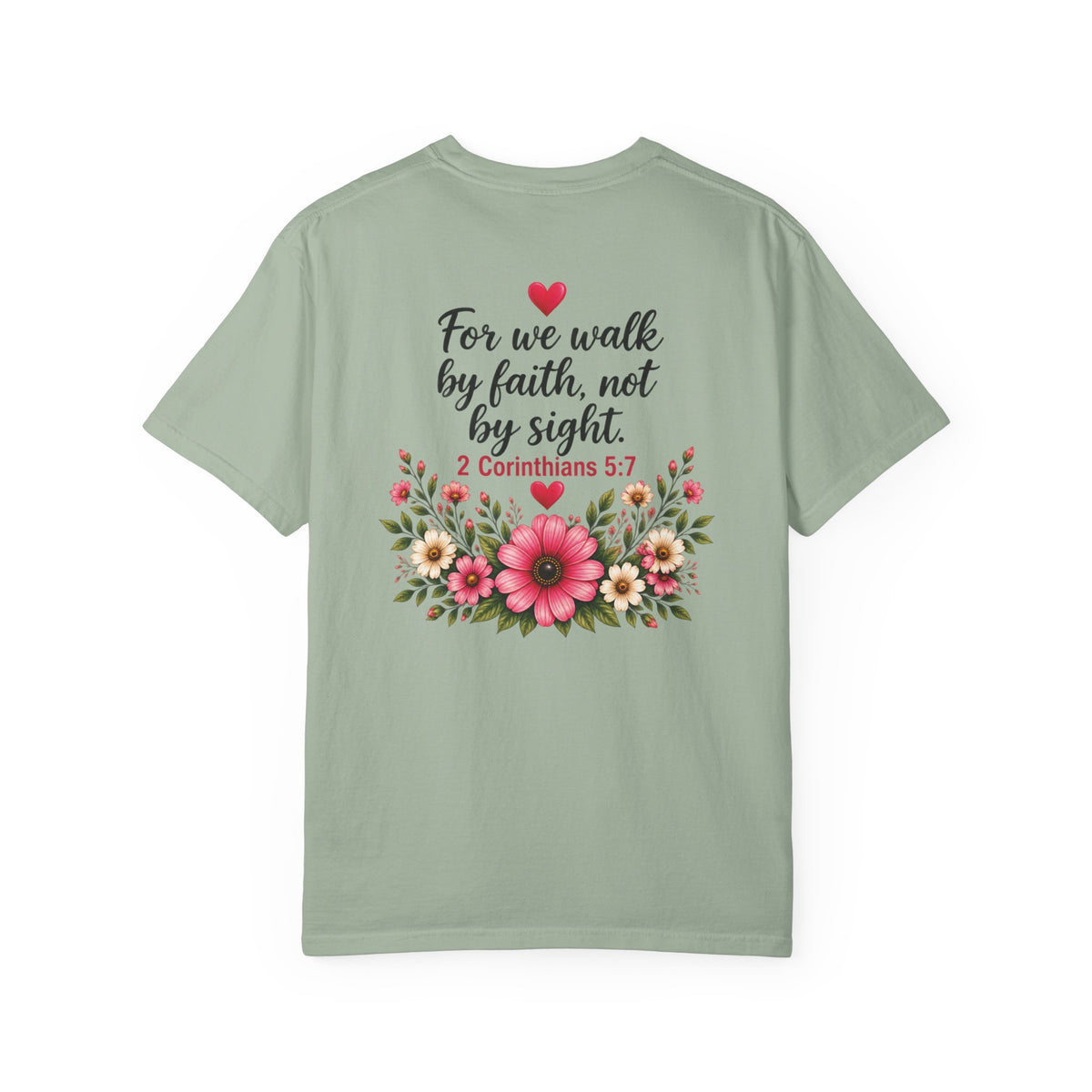 Walk by Faith, Not by Sight Christian T-Shirt | 2 Corinthians 5:7 | Pray & Bloom