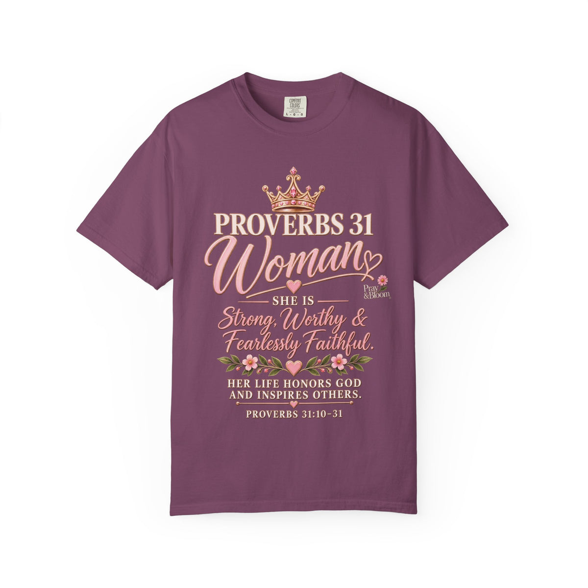 Proverbs 31 Christian T | Strong, Worthy & Fearlessly Faithful | Pray & Bloom