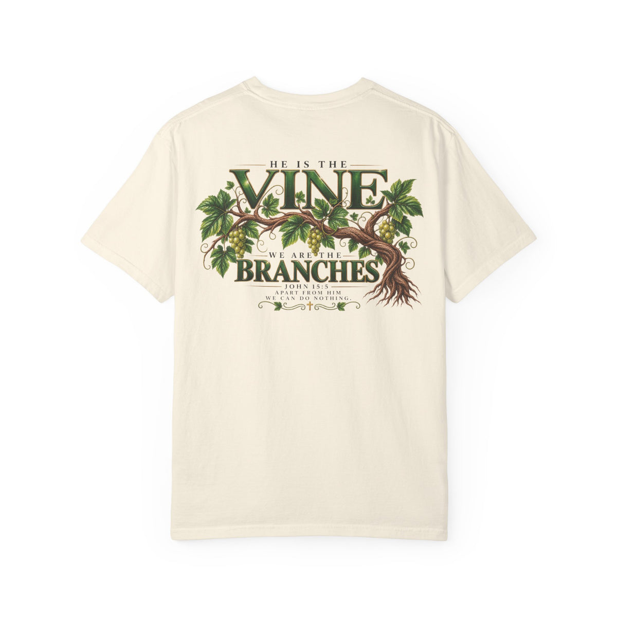 He Is the Vine Christian T-Shirt| John 15:5 Faith Based Tee| Pray & Bloom