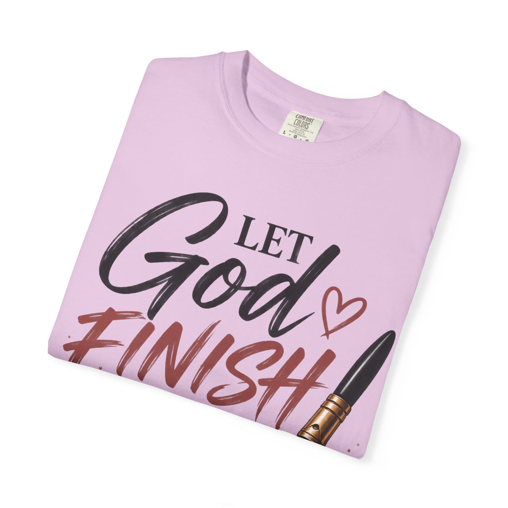 Let God Finish Writing Your Story Christian T-Shirt | Pray & Bloom