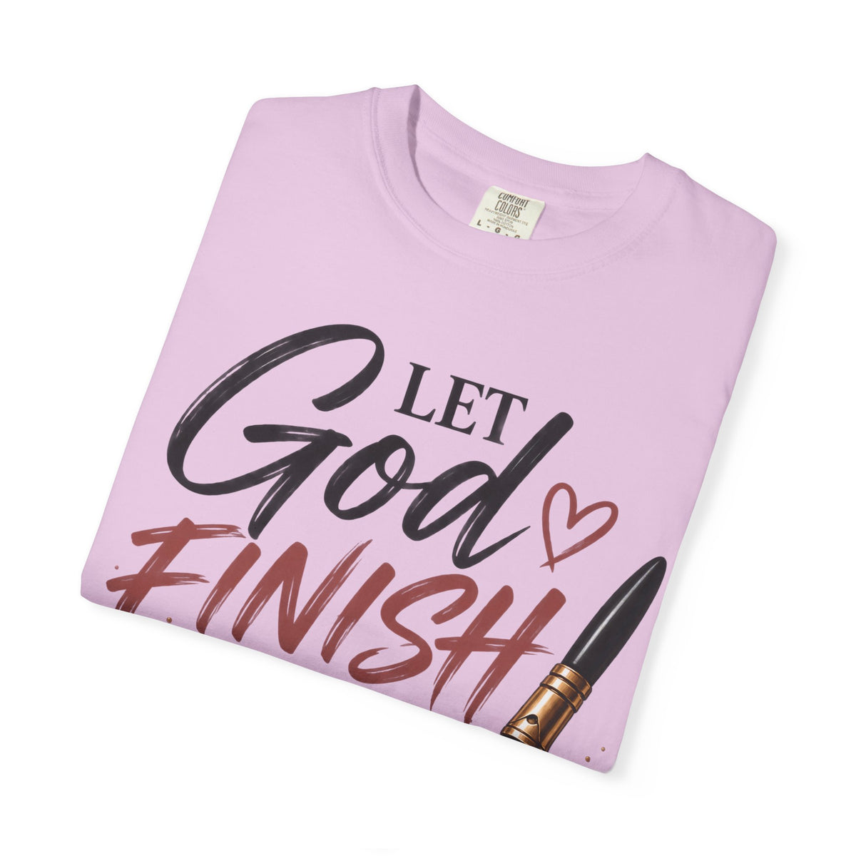 Let God Finish Writing Your Story Christian T-Shirt | Pray & Bloom