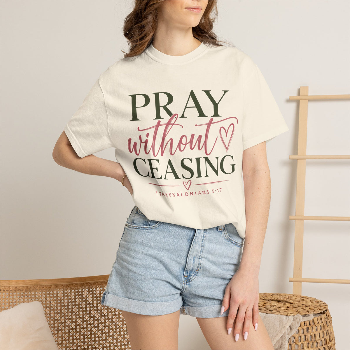 Pray Without Ceasing Christian T-Shirt | 1 Thessalonians 5:17 | Pray & Bloom