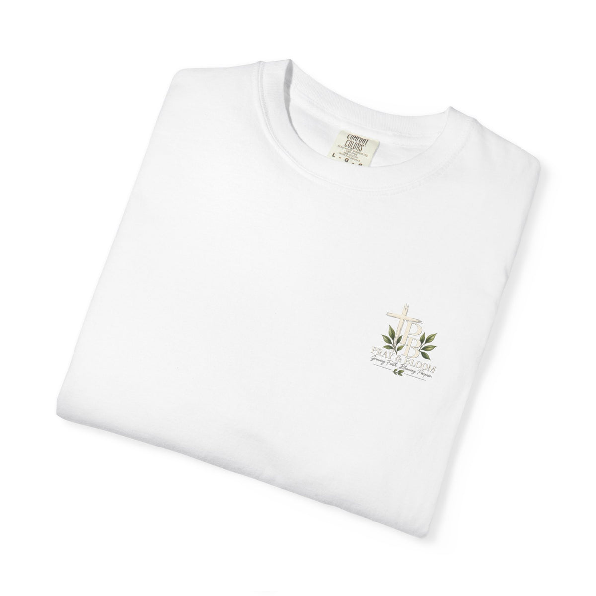 Pray & Bloom Christian T-Shirt| Growing Faith Blooming Purpose| Unisex-Based Tee