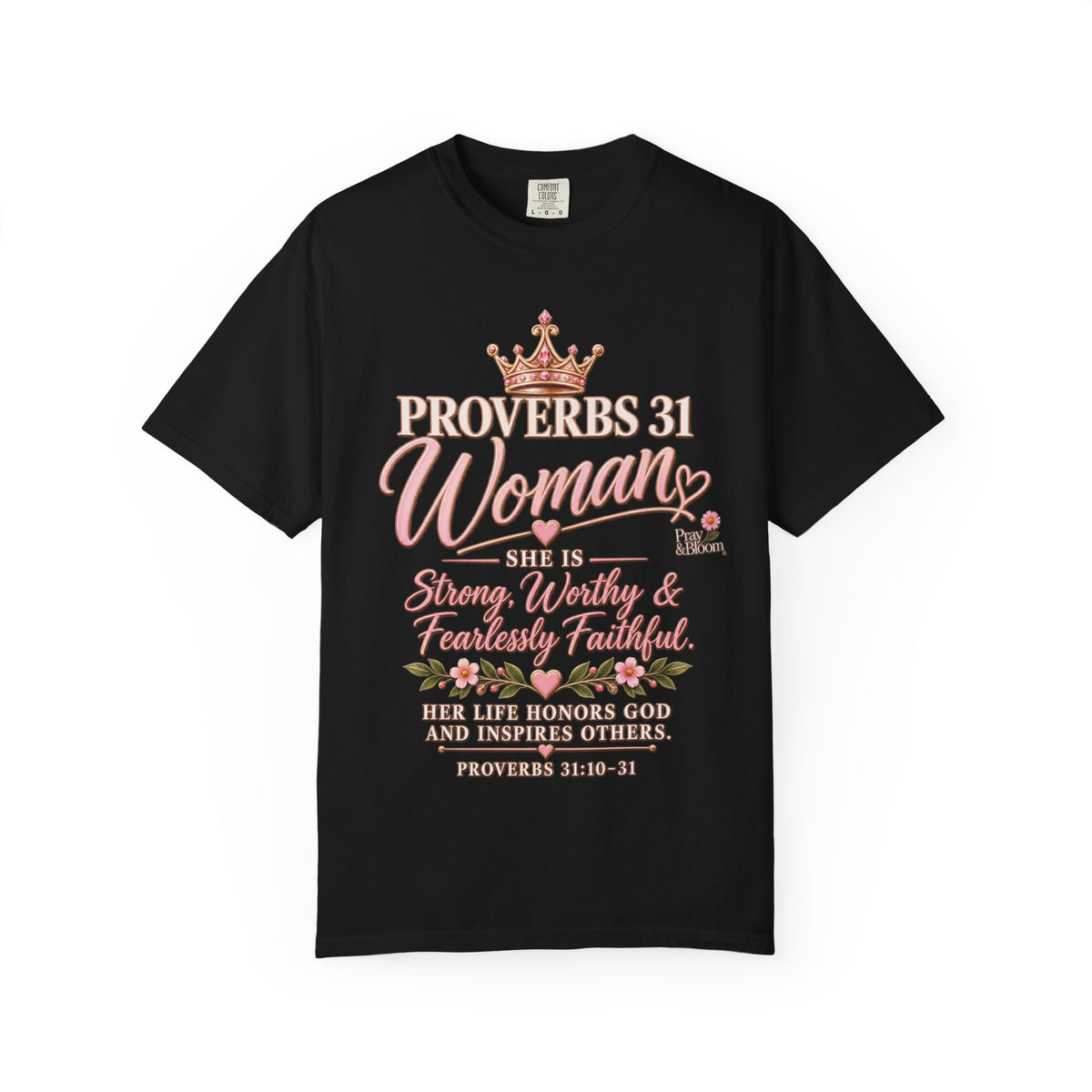 Proverbs 31 Christian T | Strong, Worthy & Fearlessly Faithful | Pray & Bloom