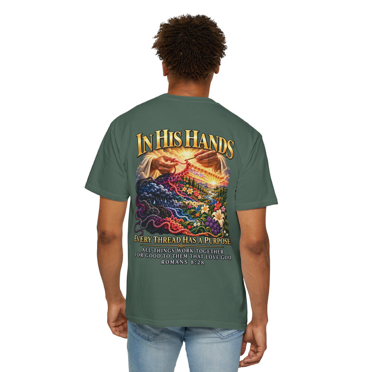 In His Hands Christian T-Shirt | Romans 8:28 Faith Tee | Every Thread Has a Purpose | Pray & Bloom