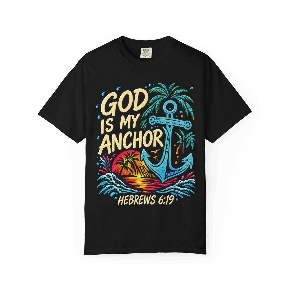 God Is My Anchor Christian T-Shirt | Hebrews 6:19 | Pray & Bloom