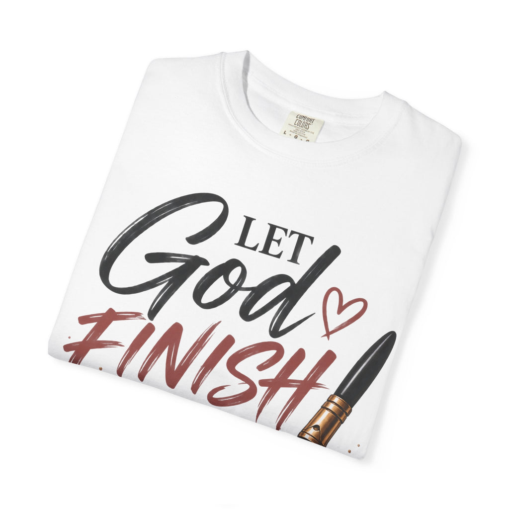 Let God Finish Writing Your Story Christian T-Shirt | Pray & Bloom